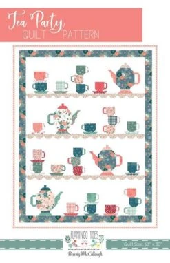 Beverly McCullough Tea Party Quilt Pattern
