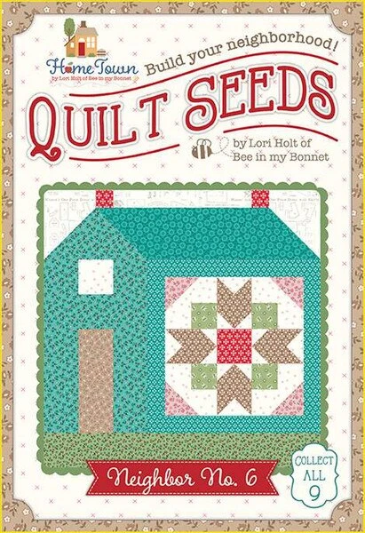 Lori Holt Quilt Seeds™ Pattern Home Town Neighbor No. 6 1 Lori Holt Quilt Seeds™ Pattern Home Town Neighbor No. 6